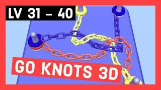 How to play GO KNOTS 3D Game Android (Gameplay Level 31 - 40)