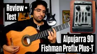 Alpujarra 90 con Fishman Prefix Plus-T | Review y Test de Sonido