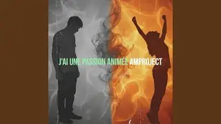J&rsquo;ai une passion anim&eacute;e