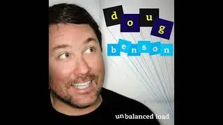 Unbalanced Load - Doug Benson
