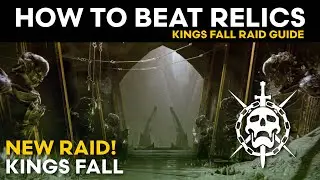Relics encounter explained - Kings Fall Raid Guide - Destiny 2