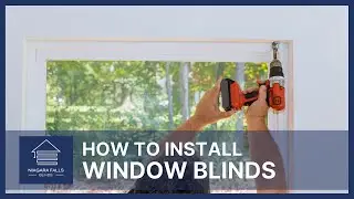 How to Install Window Blinds | Niagara Falls Blinds