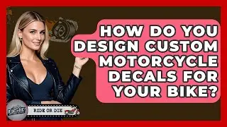 How Do You Design Custom Motorcycle Decals For Your Bike? - Ride or Die Motorcycles