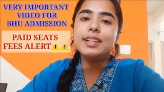 BHU ADMISSION PAID SEAT FEES BHUT JYADA HAI!!| #bhu_counselling #bhu_admission2021 @BHUInfopedia