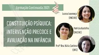 Constituição Psíquica: intervenção precoce e avaliação na infância
