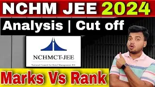 NCHMCT JEE 2024 | Marks Vs Rank | Analysis | Expected Cut off | Hotel Management