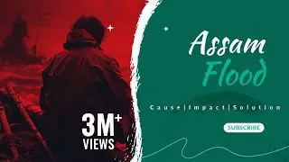 Assam Floods | Cause Impact and Solution | #assam #assamesenews #assamflood2024 #assamfloodnews #new