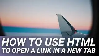 How to Use HTML to Open a Link in a New Tab