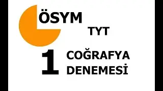 TYT COĞRAFYA DENEMESİ 1 (ÖSYM'nin AYNASI)