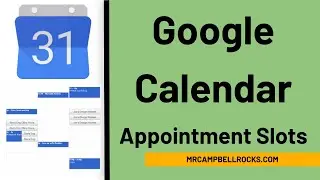 Google Calendar Appointment Slots (2020)