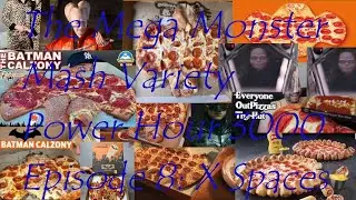 The Mega Monster Mash Variety Power Hour 3000 Ep. 8
