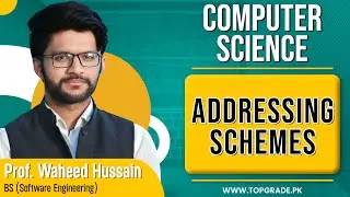 Computer Science | Addressing Schemes | TopGrade Lectures