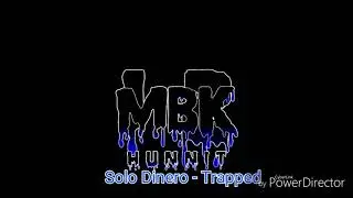 Solo Dinero - Trapped Prod by DTdaKidd