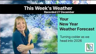 This Week's Weather - Twixmas and the New Year - 27 Dec