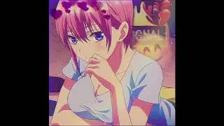 五等分の花嫁 |Gotoubun no hanayome |Quintessential quintuplets [AMV] Play date X Dat Stick🎵