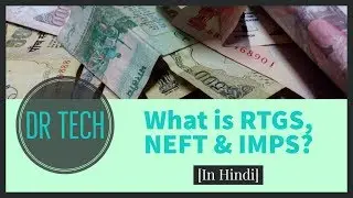 [Hindi] What is RTGS, NEFT & IMPS? [Explained]