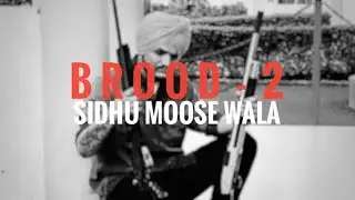 Brood - 2 | Sidhu Moose Wala I(Offical Full Song Video) | New Punjabi Songs2022