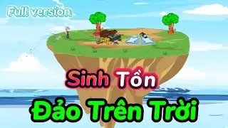 Toàn Dân Xuyên Không: Cầu Sinh Trên Đảo Bay | Full Version