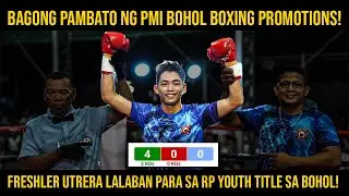 Bagong Pambato ang PMI BOXING PROMOTIONS! Freshler Utrera Lalaban para sa RP Youth Title sa Bohol!