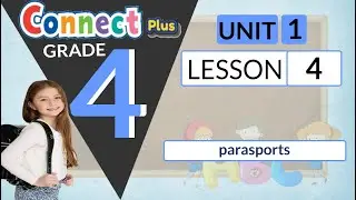 connect plus primary 4 U 1 L 4 (parasports) كونكت بلس رابعة ابتدائي الوحدة الاولي الدرس الرابع