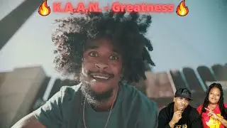 MADGREEDY TV Reacts to K A A N - Greatness
