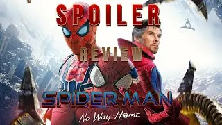 Spider-Man: No Way Home (SPOILER REVIEW) - Sailorgainz18