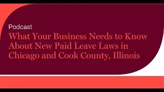 What Your Business Needs to Know About New Paid Leave Laws in Chicago and Cook County, Illinois