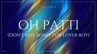 Scritti Politti KARAOKE Oh Patti (Don't Feel Sorry for Loverboy)