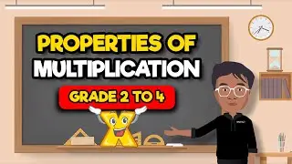 Properties of multiplication | Basic Math for Kids | Grade 2 - 4