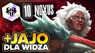 10 NOXUS I JAJO DLA WIDZA! TFT 16.3