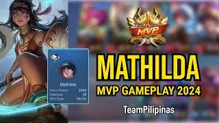 Mathilda MVP Gameplay - November 2024 | TeamPilipinas 🇵🇭