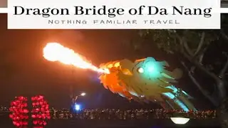 🐉 Le Dragon Bridge, un pont spectaculaire et cracheur de feu &agrave; Da Nang au Vietnam.