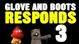 Glove and Boots Responds #3