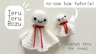 No-Sew Bow Tutorial & Free Teru Teru Bozu Crochet Pattern! · Japanese Weather Doll