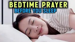 Beautiful bedtime prayer For Protection while sleeping | A Night prayer before going to Bed