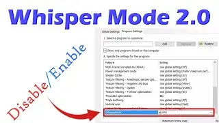 How to Disable/Enable Whisper Mode 2.0 on NVIDIA | Customize Settings