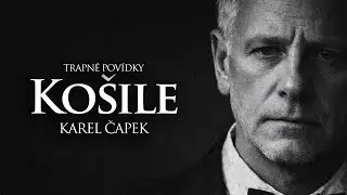 Karel Čapek: Trapné povídky - Košile | Audiokniha mluvené slovo