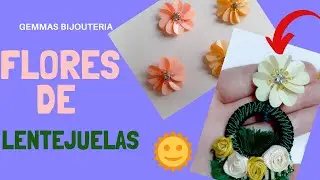 Como elaborar unas Flores con lentejuelas?