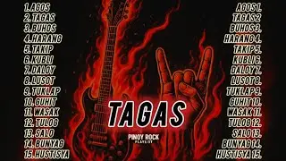 💥Tagas💥Tagalog Rock Music|Pinoy Rock Playlist