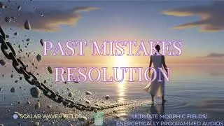 Past Mistakes Resolution PREMIUM SUPERCHARGED ULTRA POWERFUL!!! (Energetic In-formation)