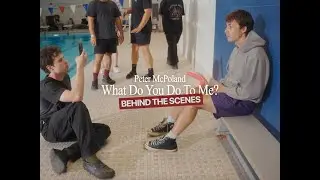 Peter McPoland - What Do You Do To Me (Official BTS)