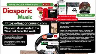 Gerald Horne On The Horne Report On Diasporic Music Discussing The Important News Of The Past Week