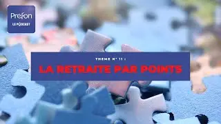 Pr&eacute;fon Podcast #11 : La retraite par points !