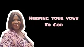 Fulfilling  your Vows to God