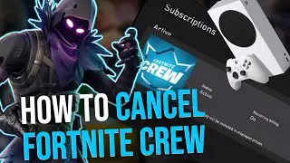 How to cancel Fortnite crew on Xbox - Fortnite crew cancel Xbox Series S / Xbox Series X