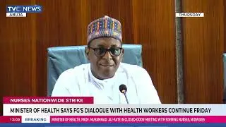 Minister Of Health Says FG's Dialogue With Health Workers Continue Friday