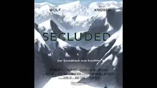 SECLUDED - Original Film Score By Sandra Nobs