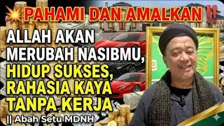 💥MUMPUNG HARI JUMAT‼️Amalkan IJAZAH Menjadi Pusat Magnet Rezeki di Tahun 2026 ||Abah Setu MDNH
