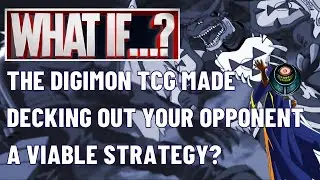Digimon TCG: WHAT IF - The Digimon TCG had a VIABLE STRATEGY for Decking your Opponent?