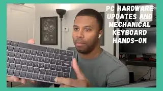 Jay Mattison from TekEverything with PC Hardware Updates and Mechanical Keyboard Hands-On &ndash; HGG515